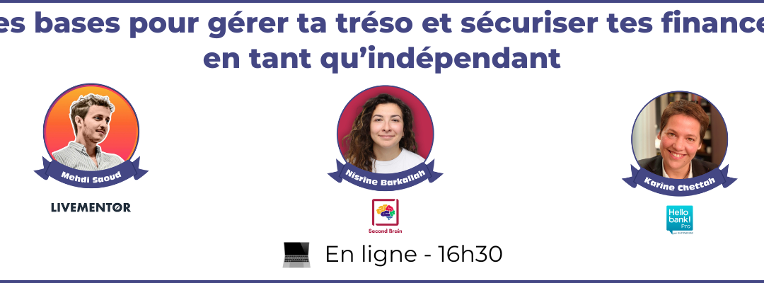 Les bases pour gérer ta tréso et sécuriser tes finances en tant qu’indépendant